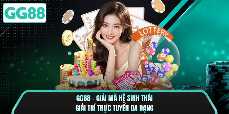 GG88 - Giải Mã Hệ Sinh Thái Giải Trí Trực Tuyến Đa Dạng 