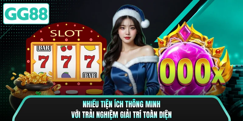 Nhiều tiện ích thông minh với trải nghiệm giải trí toàn diện